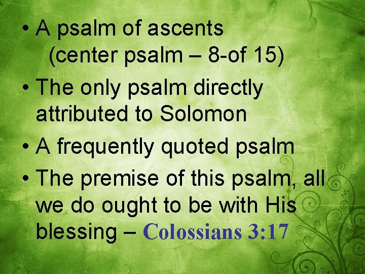  • A psalm of ascents (center psalm – 8 -of 15) • The