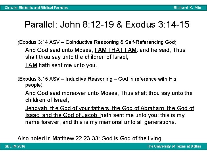 Richard K. Min Circular Rhetoric and Biblical Paradox Parallel: John 8: 12 -19 &