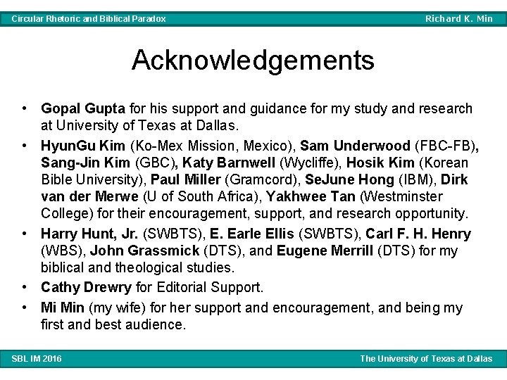 Richard K. Min Circular Rhetoric and Biblical Paradox Acknowledgements • Gopal Gupta for his