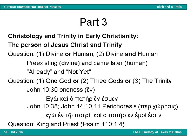 Richard K. Min Circular Rhetoric and Biblical Paradox Part 3 Christology and Trinity in