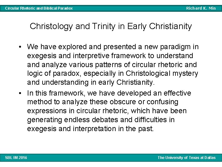 Circular Rhetoric and Biblical Paradox Richard K. Min Christology and Trinity in Early Christianity