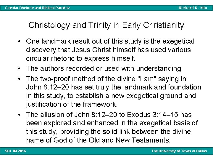 Circular Rhetoric and Biblical Paradox Richard K. Min Christology and Trinity in Early Christianity