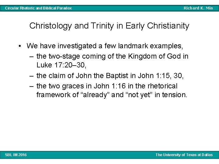 Circular Rhetoric and Biblical Paradox Richard K. Min Christology and Trinity in Early Christianity
