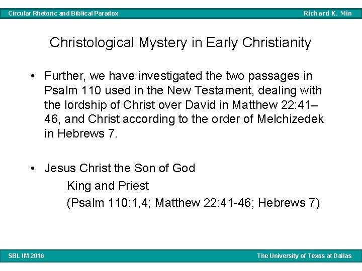 Circular Rhetoric and Biblical Paradox Richard K. Min Christological Mystery in Early Christianity •