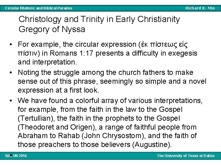 Circular Rhetoric and Biblical Paradox Richard K. Min Christology and Trinity in Early Christianity