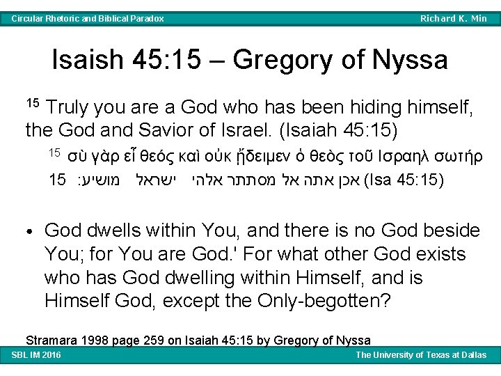 Richard K. Min Circular Rhetoric and Biblical Paradox Isaish 45: 15 – Gregory of