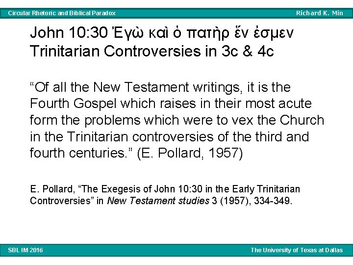 Richard K. Min Circular Rhetoric and Biblical Paradox John 10: 30 Ἐγὼ καὶ ὁ