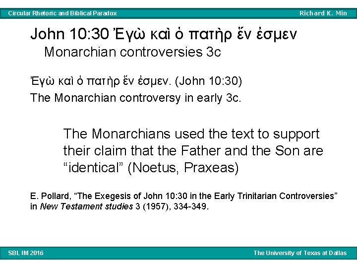 Richard K. Min Circular Rhetoric and Biblical Paradox John 10: 30 Ἐγὼ καὶ ὁ