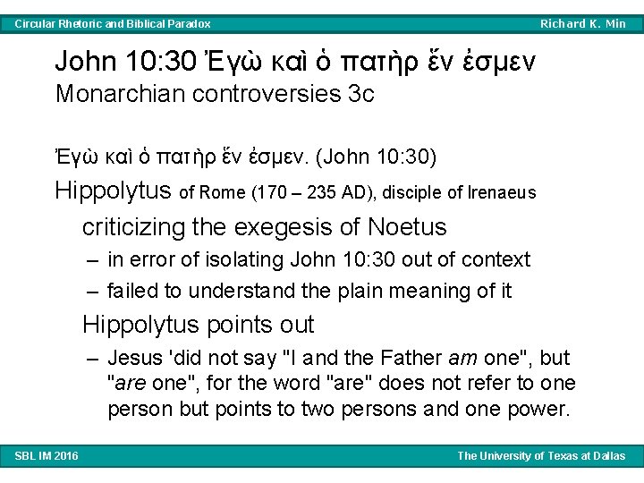 Richard K. Min Circular Rhetoric and Biblical Paradox John 10: 30 Ἐγὼ καὶ ὁ