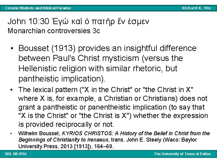 Circular Rhetoric and Biblical Paradox Richard K. Min John 10: 30 Ἐγὼ καὶ ὁ