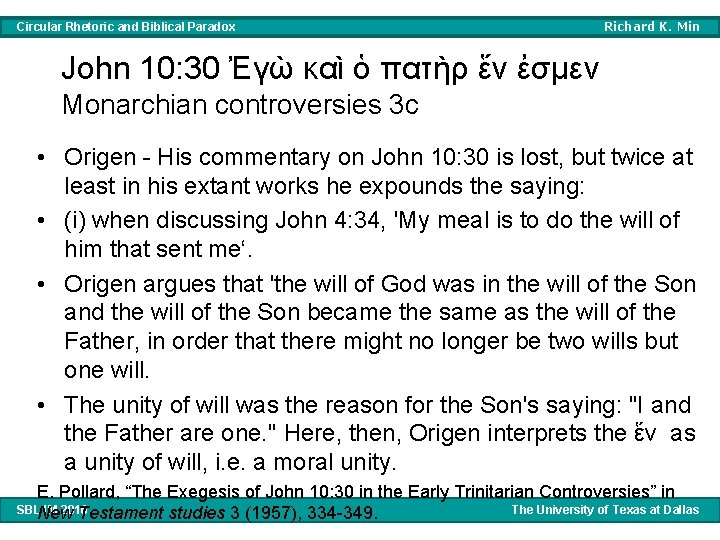 Circular Rhetoric and Biblical Paradox Richard K. Min John 10: 30 Ἐγὼ καὶ ὁ