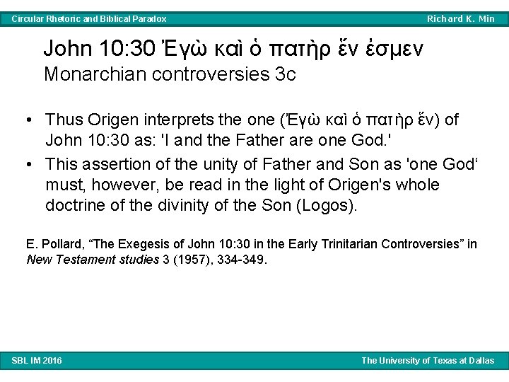 Richard K. Min Circular Rhetoric and Biblical Paradox John 10: 30 Ἐγὼ καὶ ὁ