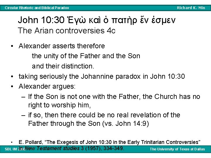 Circular Rhetoric and Biblical Paradox Richard K. Min John 10: 30 Ἐγὼ καὶ ὁ
