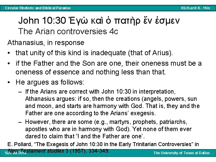 Circular Rhetoric and Biblical Paradox Richard K. Min John 10: 30 Ἐγὼ καὶ ὁ