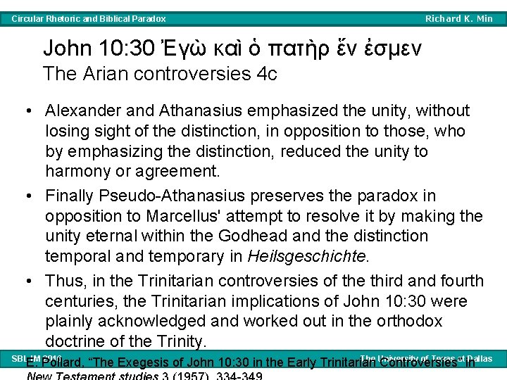 Circular Rhetoric and Biblical Paradox Richard K. Min John 10: 30 Ἐγὼ καὶ ὁ