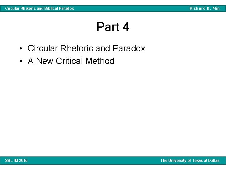 Richard K. Min Circular Rhetoric and Biblical Paradox Part 4 • Circular Rhetoric and