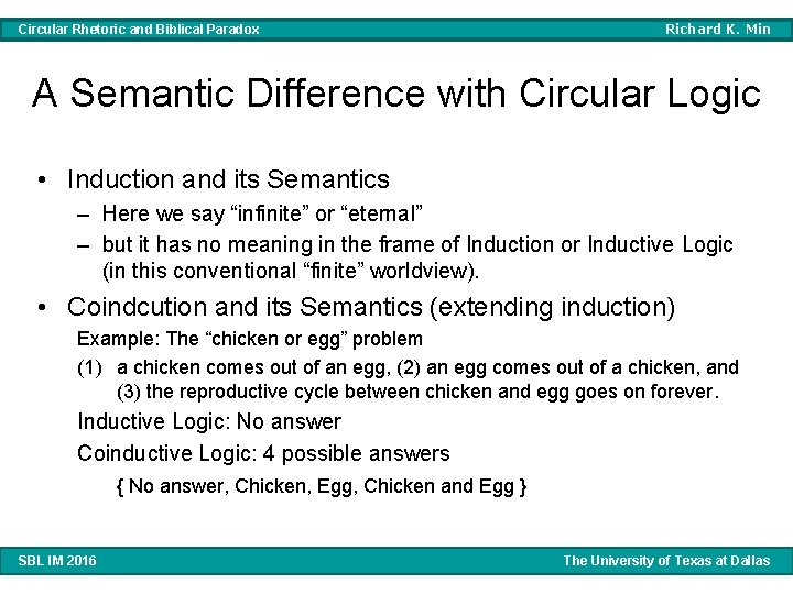 Circular Rhetoric and Biblical Paradox Richard K. Min A Semantic Difference with Circular Logic