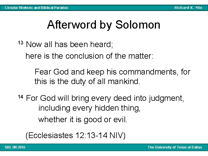 Richard K. Min Circular Rhetoric and Biblical Paradox Afterword by Solomon 13 Now all