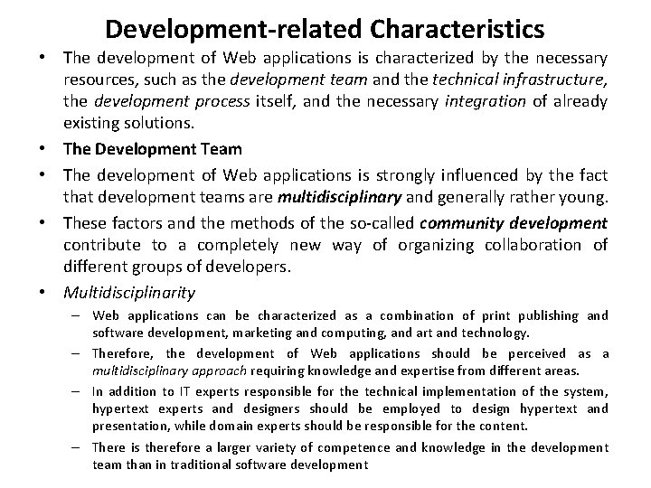 Development-related Characteristics • The development of Web applications is characterized by the necessary resources,