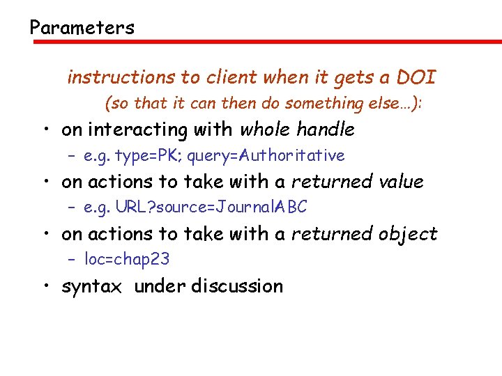 Parameters instructions to client when it gets a DOI (so that it can then