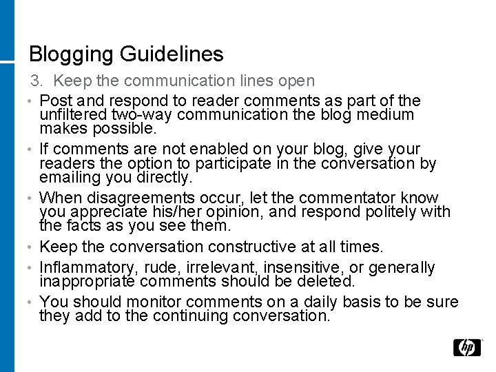 Blogging Guidelines 3. Keep the communication lines open • Post and respond to reader