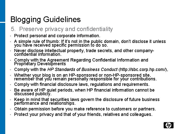 Blogging Guidelines 5. Preserve privacy and confidentiality • • • Protect personal and corporate