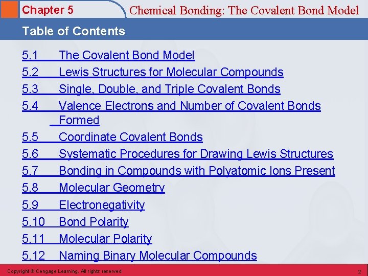 Chapter 5 Chemical Bonding: The Covalent Bond Model Table of Contents 5. 1 5.