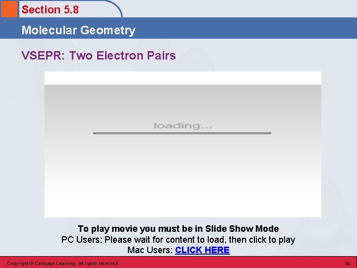 Section 5. 8 Molecular Geometry VSEPR: Two Electron Pairs To play movie you must