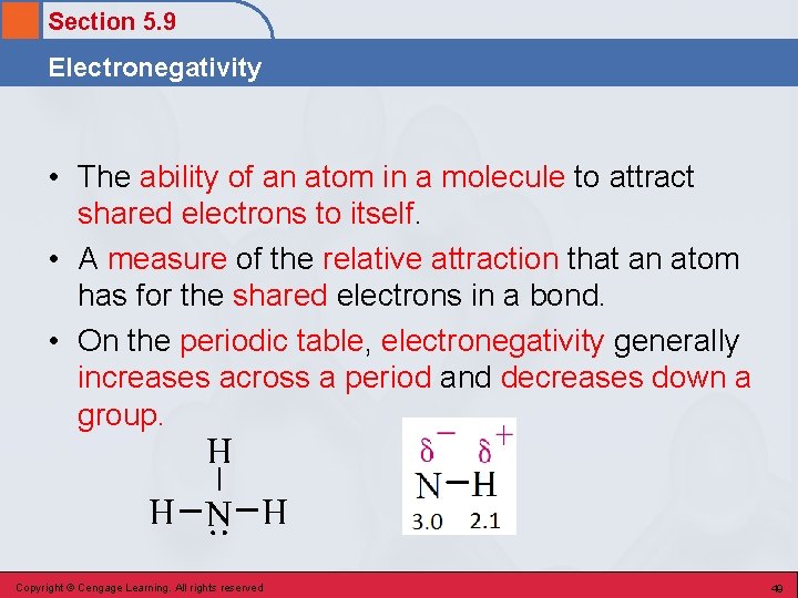 Section 5. 9 Electronegativity • The ability of an atom in a molecule to