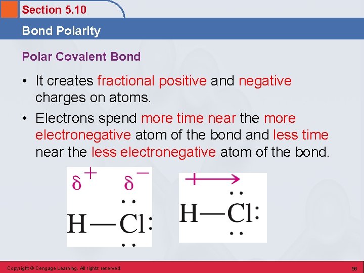 Section 5. 10 Bond Polarity Polar Covalent Bond • It creates fractional positive and