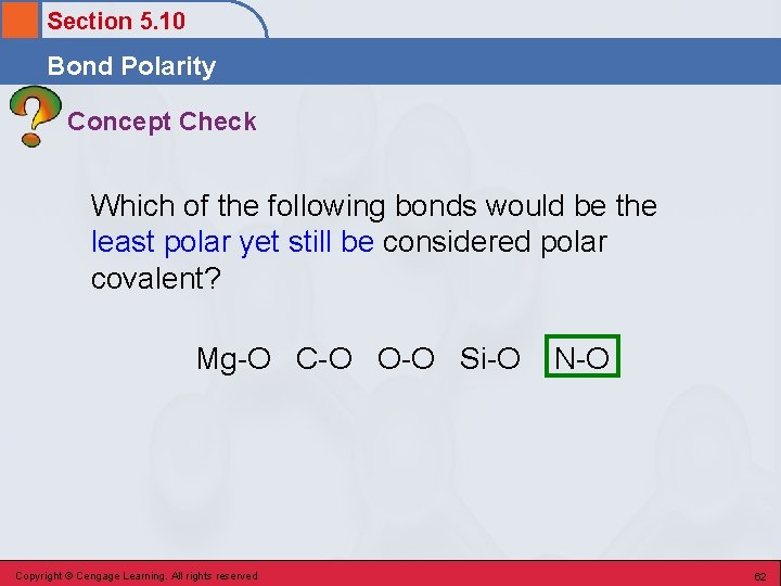 Section 5. 10 Bond Polarity Concept Check Which of the following bonds would be