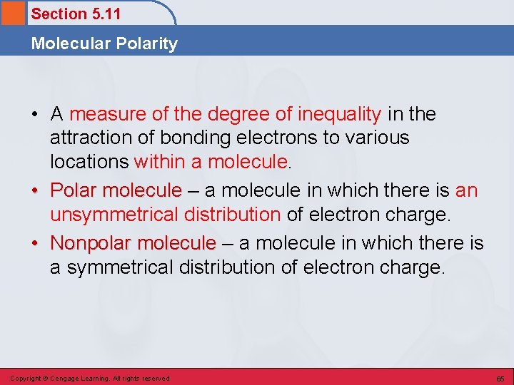 Section 5. 11 Molecular Polarity • A measure of the degree of inequality in
