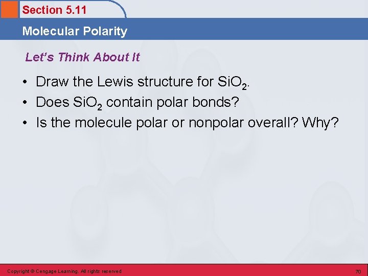 Section 5. 11 Molecular Polarity Let’s Think About It • Draw the Lewis structure