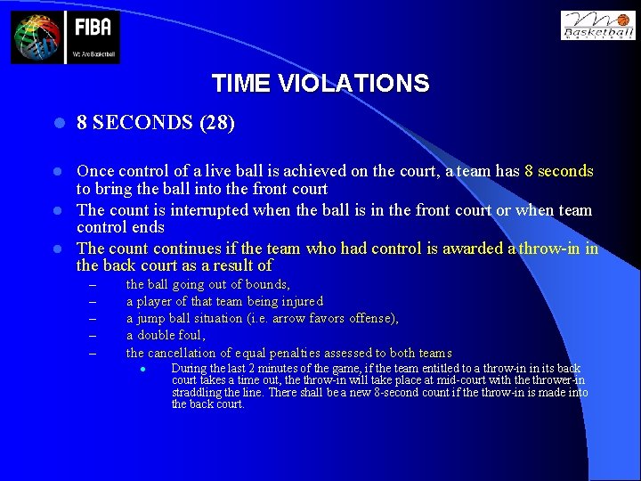 TIME VIOLATIONS l 8 SECONDS (28) Once control of a live ball is achieved