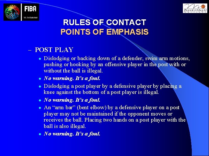 RULES OF CONTACT POINTS OF EMPHASIS – POST PLAY l l l Dislodging or