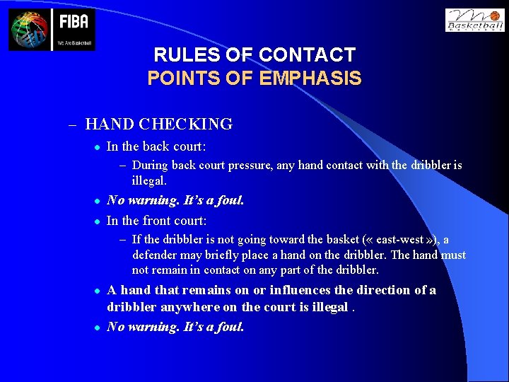 RULES OF CONTACT POINTS OF EMPHASIS – HAND CHECKING l In the back court: