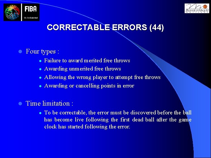 CORRECTABLE ERRORS (44) l Four types : l l l Failure to award merited