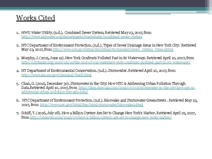 Works Cited 1. HWU Water Utility. (n. d. ). Combined Sewer System. Retrieved May