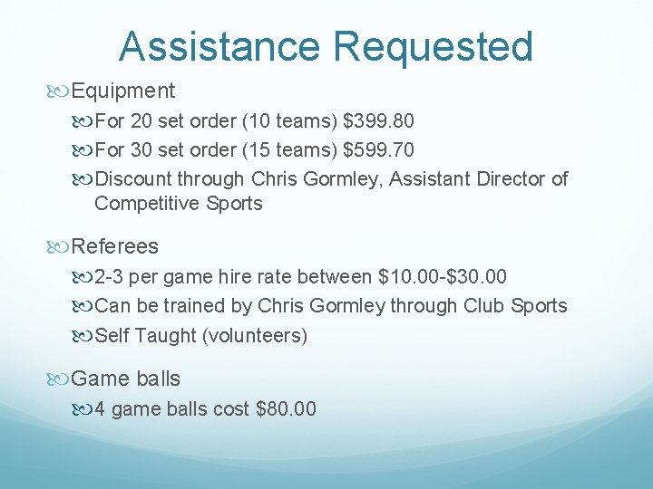 Assistance Requested Equipment For 20 set order (10 teams) $399. 80 For 30 set