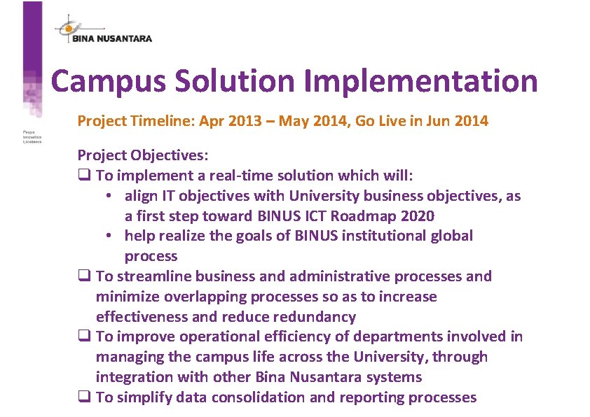 Campus Solution Implementation Project Timeline: Apr 2013 – May 2014, Go Live in Jun