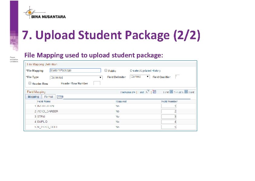 7. Upload Student Package (2/2) File Mapping used to upload student package: 
