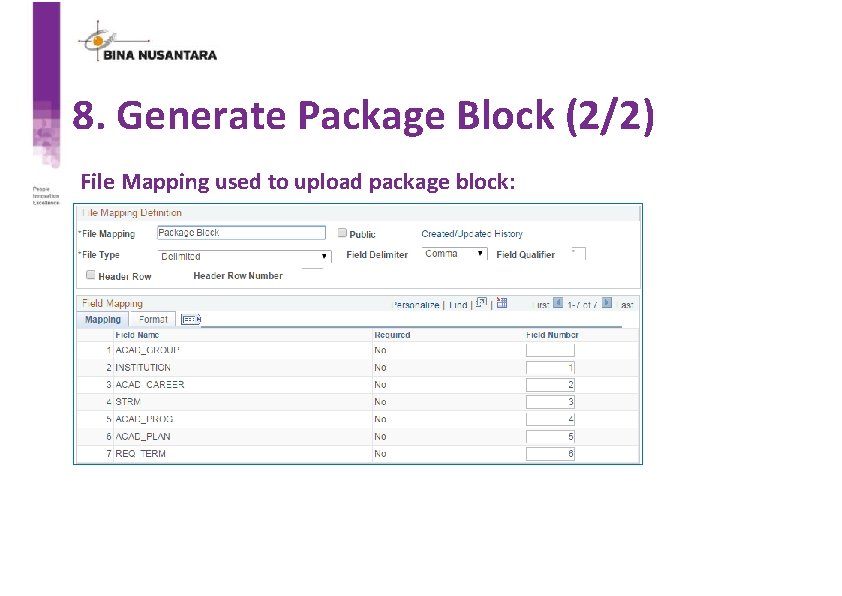 8. Generate Package Block (2/2) File Mapping used to upload package block: 
