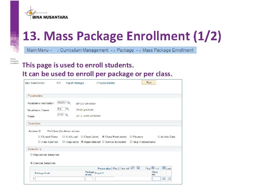 13. Mass Package Enrollment (1/2) This page is used to enroll students. It can