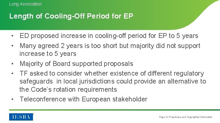 Long Association Length of Cooling-Off Period for EP • ED proposed increase in cooling-off