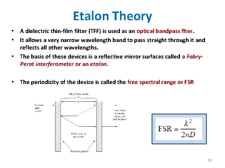Etalon Theory • A dielectric thin-film filter (TFF) is used as an optical bandpass