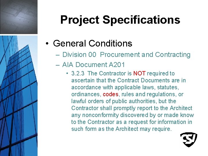 Project Specifications • General Conditions – Division 00 Procurement and Contracting – AIA Document