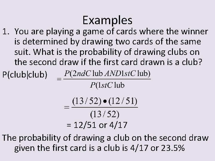 Examples 1. You are playing a game of cards where the winner is determined