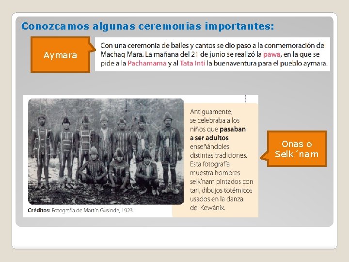 Conozcamos algunas ceremonias importantes: Aymara Onas o Selk´nam 
