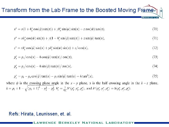 Transform from the Lab Frame to the Boosted Moving Frame Refs: Hirata, Leunissen, et.