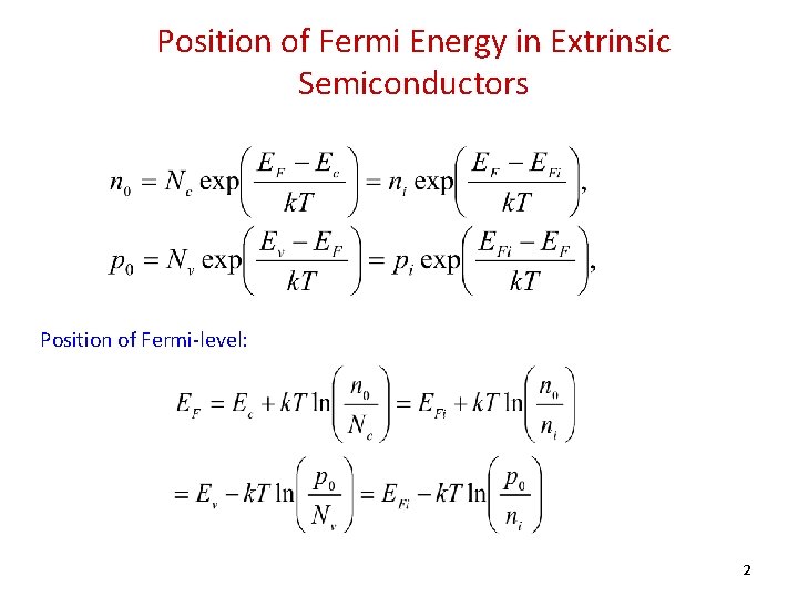 Position of Fermi Energy in Extrinsic Semiconductors Position of Fermi-level: 2 